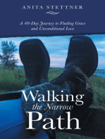 Walking the Narrow Path: A 40-Day Journey to Finding Grace and Unconditional Love