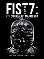 Fist Number 7: 4Th Surrealist Manifesto: Alchemy of the Self