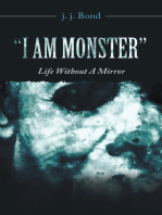 “I Am Monster”: Life Without a Mirror