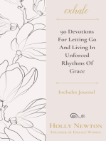 Exhale: 90 Devotions for Letting Go and Living in Unforced Rhythms of Grace