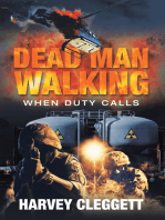 Dead Man Walking: When Duty Calls