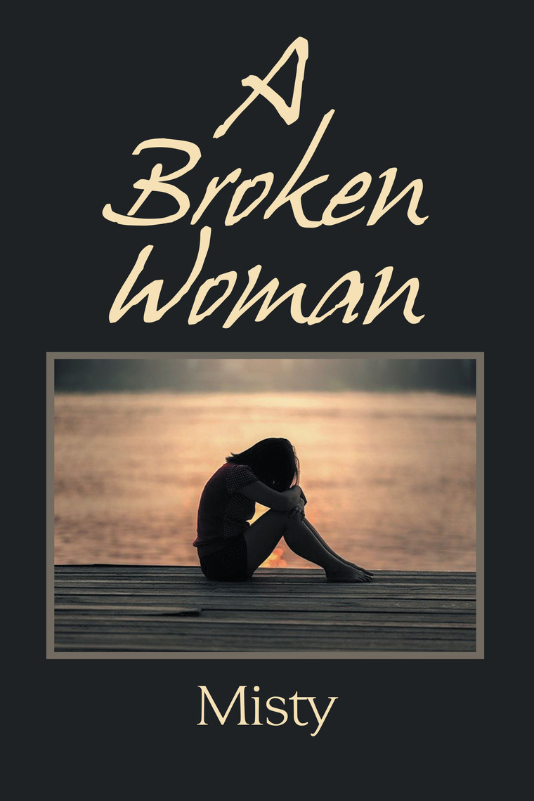 A Broken Woman by Misty - Ebook | Scribd