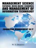 Management Science Featuring Micro-Macro Economics and Management of Information Technology: Enhancing Management in It