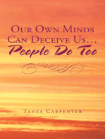 Our Own Minds Can Deceive Us... People Do Too