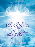 Out of the Darkness and into the Light: A Psychic's Journey