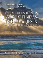 The Call to Discipleship and What It Means to Follow Jesus: A Template to Follow Christ