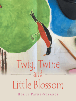 Twig, Twine and Little Blossom