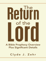 The Return of the Lord: A Bible Prophecy Overview Plus Significant Details