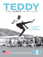 Teddy the Jumps in My Life: My True Story Teodoro Palacios Flores