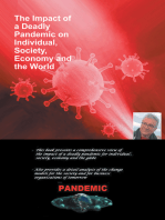 The Impact of a Deadly Pandemic on Individual, Society, Economy and the World