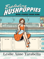 Exploding Hushpuppies: More Stories from Home