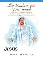 Los Hombres Que Dios Llamó: -Jesucristo -Abram -Andrés -Daniel -Jacob -Juan El Bautista