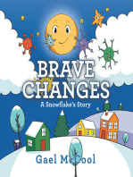 Brave Changes: A Snowflake’s Story