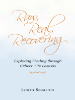 Raw, Real, Recovering: Exploring Healing Through Others’ Life Lessons