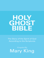 Holy Ghost Bible: The Story of the Spirit of God According to the Scriptures