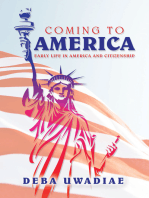 Coming to America: Early Life in America and Citizenship