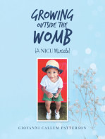 Growing Outside the Womb: (A Nicu Miracle)