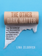 The Other Dark Matter: The Science and Business of Turning Waste into Wealth and Health