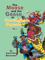 The Moose and the Goose at Nottingham Square: Vol. 1