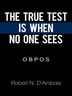 The True Test Is When No One Sees: O B P O S