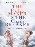 The Rule Maker Is the Chain Breaker: Do You Need Help?
