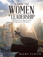 A Guide for Women in Leadership: Fulfilling God’s Agenda While Navigating the Workplace