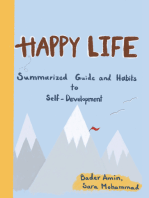 Happy Life: Summarized Guide and Habits to Self-Development