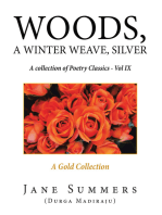 Woods, a Winter Weave, Silver: A Collection of Poetry Classics - Vol Ix