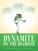 Dynamite on the Diamond