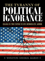 The Tyranny of Political Ignorance: Cracks in the United States Democratic Armor