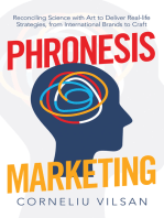 Phronesis Marketing: Reconciling Science with Art to Deliver Real-Life Strategies, from International Brands to Craft
