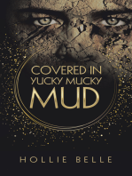 Covered in Yucky Mucky Mud