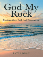 God My Rock: Musings About Faith and Redemption.