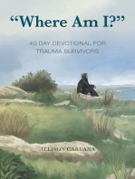 "Where Am I?": 40 Day Devotional for Trauma Survivors