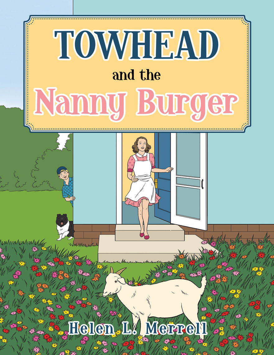 Towhead and the Nanny Burger by Helen L. Merrell (Ebook) - Read free ...