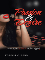 Passion & Dezire: ...Or Is It Just Lust at First Sight?