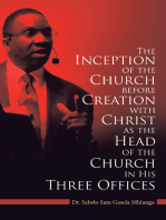 The Inception of the Church: Before Creation with Christ as the Head of the Church in His Three Offices