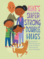 Keke’s Super-Strong Double Hugs