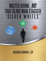 Mister Divine, Md That Blind Man Stagger: “Silver Writes”