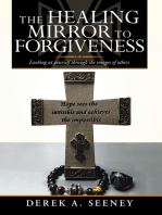 The Healing Mirror to Forgiveness: Looking at Yourself Through the Images of Others
