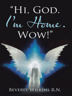 “Hi, God. I’m Home. Wow!”