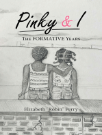 Pinky & I: The Formative Years