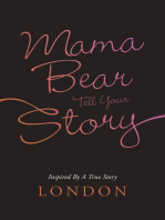 Mama Bear Tell Your Story: Inspired by a True Story