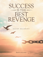 Success Is the Best Revenge: (A raw, hopeful drama of breaking through abuse to claim a new chance at life)