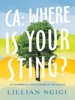 Ca: Where Is Your Sting?: My Experience with Cancer of the Colon