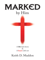 Marked by Him: A Life Laid Down & a Heart Sold Out