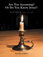 Are You Assuming? or Do You Know Jesus?