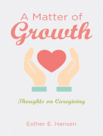 A Matter of Growth: Thoughts on Caregiving