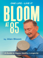 Bloom at 85: A Guide to Happy Healthy Longevity