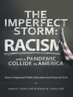 The Imperfect Storm: Racism and a Pandemic Collide in America: How It Impacted Public Education and How to Fix It